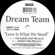 12'' - Dream Team - Love Is What We Need