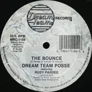 12inch Vinyl Single - Dream Team Posse Featuring Rudy Pardee - The Bounce