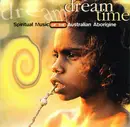 CD - Dream Time - Spiritual Music Of The Australian Aborigine