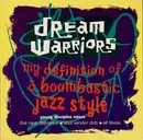 12inch Vinyl Single - Dream Warriors - My Definition Of A Boombastic Jazz Style (Young Disciples Mixes)