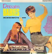 Dream Babies - Girls And Girl Groups Of The Sixties