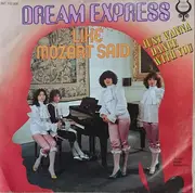 7inch Vinyl Single - Dream Express - Like Mozart Said