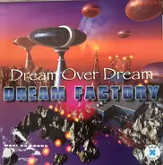 Dream Factory - Dream Over Dream