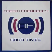 Dream Frequency - Good Times / The Dream