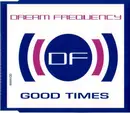 CD Single - Dream Frequency - Good Times