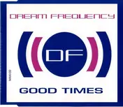 dream frequency - Good Times