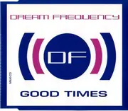 CD Single - Dream Frequency - Good Times