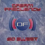 12inch Vinyl Single - Dream Frequency - So Sweet