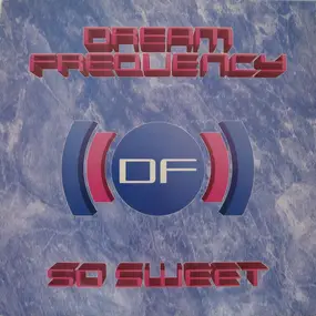dream frequency - So Sweet
