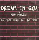 12inch Vinyl Single - Dream In Goa Vs Pink Project - Another Brick In The Wall (Part. 1 & 2)