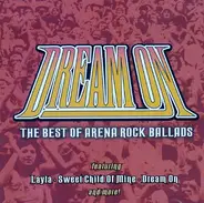 Dream On - The Best Of Arena Rock Ballads