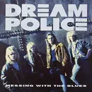 CD - Dream Police - Messing With The Blues
