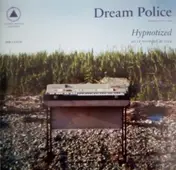 Dream Police - Hypnotized