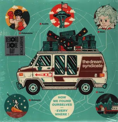 The Dream Syndicate - How We Found Ourselves ... Everywhere!