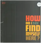 the dream syndicate - How Did I Find Myself Here?
