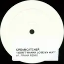 12inch Vinyl Single - Dreamcatcher - I Don't Wanna Lose My Way