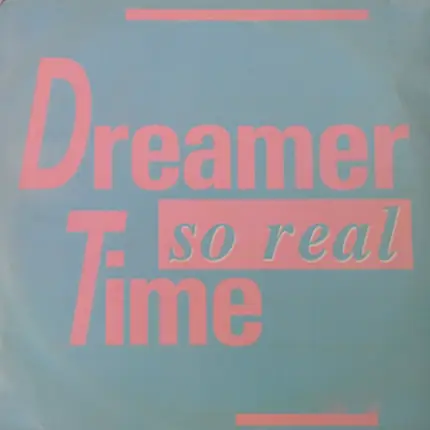 Dreamer Time - So Real