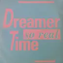12inch Vinyl Single - Dreamer Time - So Real - Test pressing