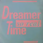 12inch Vinyl Single - Dreamer Time - So Real - Test pressing