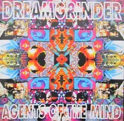 Dreamgrinder - Agents of the Mind