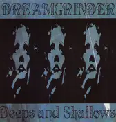 Dreamgrinder - Deeps And Shallows