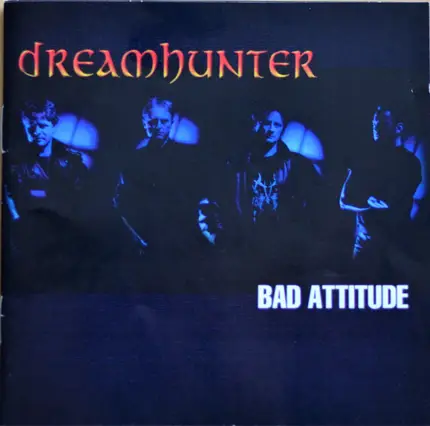 Dreamhunter - Bad Attitude
