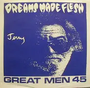 Dreams Made Flesh - Great Men 45