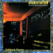 Dreams So Real - Father's House