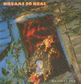 Dreams So Real - Gloryline