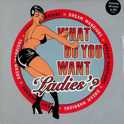 Dream Warriors - What Do You Want 'Ladies'?