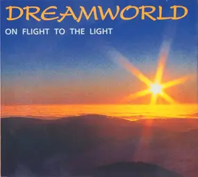 Dreamworld - On Flight To The Light