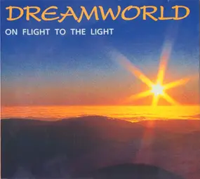 Dreamworld - On Flight To The Light