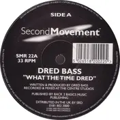 Dred Bass - What The Time Dred / Dopeman