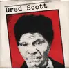 7inch Vinyl Single - Dred Scott - I Believe You All