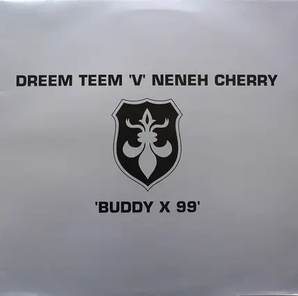 Dreem Teem 'V' Neneh Cherry - Buddy X 99