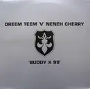 12inch Vinyl Single - Dreem Teem 'V' Neneh Cherry - Buddy X 99
