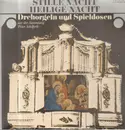 LP - Drehorgeln und Spieldosen aus der Sammlung Peter Schifferli - Stille Nacht, Heilige Nacht