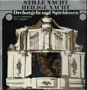 LP - Drehorgeln und Spieldosen - Stille Nacht, Heilige Nacht