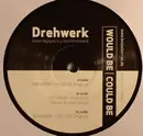 12inch Vinyl Single - Drehwerk - Could BE Would BE (robert Drewek Remix)