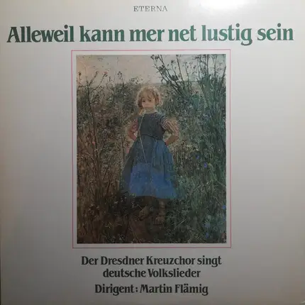 Dresdner Kreuzchor - Martin Flämig - Alleweil Kann Mer Net Lustig Sein (Der Dresdner Kreuzchor Singt Deutsche Volkslieder)