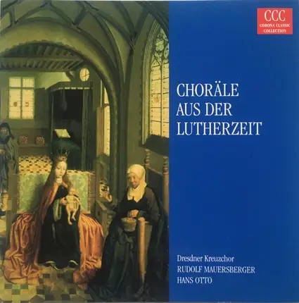 Dresdner Kreuzchor , Rudolf Mauersberger , Hans Otto - Choräle Aus Der Lutherzeit