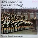 LP - Dresdner Kreuzchor , Rudolf Mauersberger - Nach Grüner Farb' Mein Herz Verlangt