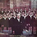 LP - Dresdner Kreuzchor / Rudolf Mauersberger - O Musica Du Edle Kunst