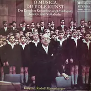 LP - Dresdner Kreuzchor / Rudolf Mauersberger - O Musica Du Edle Kunst