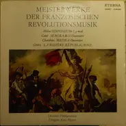 Mehul / Catel / Cherubini / Gretry - Meisterwerke Der Französischen Revolutionsmusik