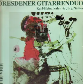 Dresdner Gitarrenduo - A La Vida