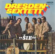 Dresden Sextett - Sie / Denkste