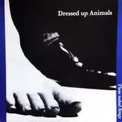 Dressed Up Animals - Three Naked Songs