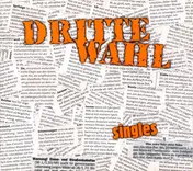 Dritte Wahl - SINGLES