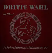 Dritte Wahl - Delikat (11 Jahre Bühnenjubiläum 88-99)